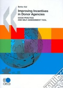 Improving Incentives in Donor Agencies libro in lingua di Organisation for Economic Co-Operation and Development (COR)