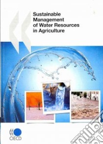 Sustainable Management of Water Resources in Agriculture libro in lingua di Organization for Economic Co-operation and Development (COR)