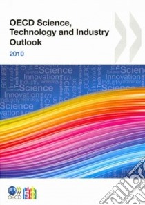 Oecd Science, Technology and Industry Outlook 2010 libro in lingua di Organisation for Economic Co-Operation and Development (COR)