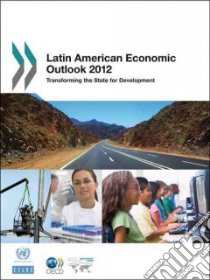 Latin American Economic Outlook 2012 libro in lingua di Organisation for Economic Co-Operation and Development (COR)