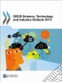 Oecd Science, Technology, and Industry Outlook 2014 libro in lingua di Organisation for Economic Co-Operation and Development (COR)