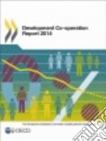 Development Co-Operation Report 2014 libro in lingua di Organisation for Economic Co-Operation and Development (COR)