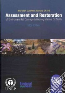 IMO/UNEP Guidance Manual on the Assessment and Restoration of Environmental Damage Following Marine Oil Spills, 2009 Edition libro in lingua di Not Available (NA)