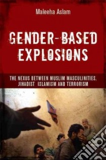 Gender-Based Explosions libro in lingua di Aslam Maleeha