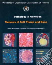 Pathology And Genetics of Tumours of the Soft Tissues And Bones libro in lingua di Not Available (NA)