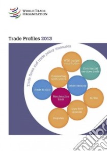 Trade Profiles 2013 libro in lingua di World Trade Organization (COR)