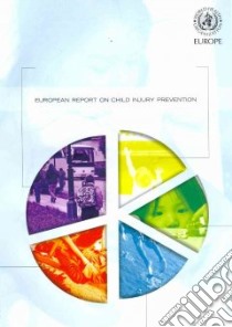 European Report on Child Injury Prevention libro in lingua di Sethi Dinesh, Towner Elizabeth, Vincenten Joanne, Segui-Gomez Maria, Racioppi Francesca