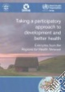 Taking a Participatory Approach to Development and Better Health libro in lingua di World Health Organization (COR)