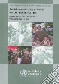 Social Determinants of Health in Countries in Conflict libro in lingua di World Health Organization (COR)