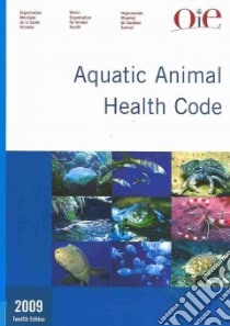 Aquatic Animal Health Code 2009 libro in lingua di Not Available (NA)