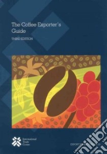 The Coffee Exporter's Guide libro in lingua di United Nations Publications (COR)