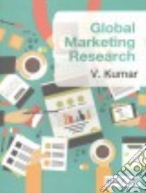 Global Marketing Research libro in lingua di Kumar V.