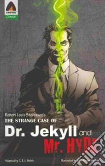The Strange Case of Dr. Jekyll and Mr. Hyde libro in lingua di Stevenson Robert Louis, Welsh C. E. L. (ADP), Sharma Lalit Kumar (ILT)