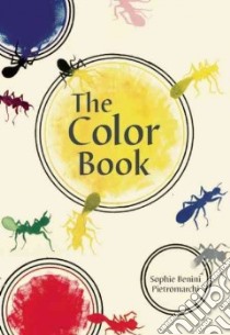 The Color Book libro in lingua di Pietromarchi Sophie Benini, Lagomarsino Guido (TRN), Wolf Gita (EDT)