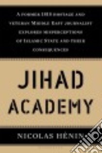 Jihad Academy libro in lingua di Henin Nicolas, Makinson Martin (TRN)