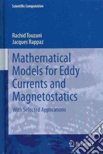 Mathematical Models for Eddy Currents and Magnetostatics libro in lingua di Touzani Rachid, Rappaz Jacques