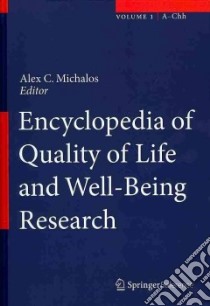 Encyclopedia of Quality of Life and Well-being Research libro in lingua di Michalos Alex C. (EDT)
