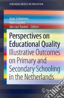 Perspectives on Educational Quality libro in lingua di Scheerens Jaap (EDT), Luyten Hans (EDT), Van Ravens Jan (EDT)