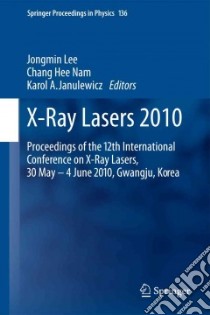 X-ray Lasers 2010 libro in lingua di Lee Jongmin (EDT), Nam Chang Hee (EDT), Janulewicz Karol A. (EDT)