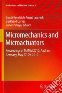 Micromechanics and Microactuators libro in lingua di Ananthasuresh Gondi Kondaiah (EDT), Corves Burkhard (EDT), Petuya Victor (EDT)