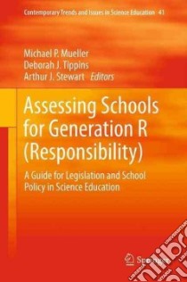 Assessing Schools for Generation R Responsibility libro in lingua di Mueller Michael P. (EDT), Tippins Deborah J. (EDT), Stewart Arthur J. (EDT)