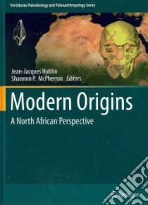 Modern Origins libro in lingua di Hublin Jean-jacques (EDT), McPherron Shannon P. (EDT)