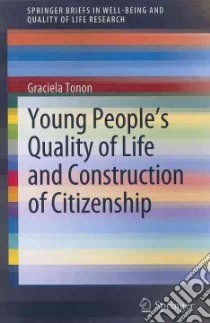 Young People's Quality of Life and Construction of Citizenship libro in lingua di Tonon Graciela