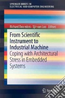 From Scientific Instrument to Industrial Machine libro in lingua di Van Loo Sjir, Doornbos Richard