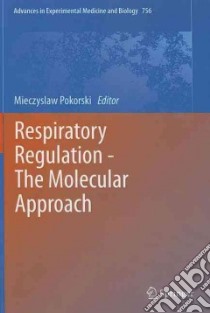 Respiratory Regulation - the Molecular Approach libro in lingua di Pokorski Mieczyslaw (EDT)