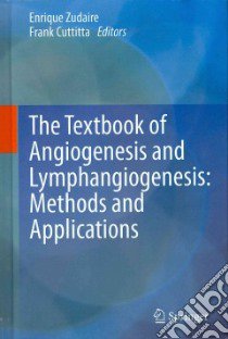 The Textbook of Angiogenesis and Lymphangiogenesis libro in lingua di Zudaire Enrique (EDT), Cuttitta Frank (EDT)