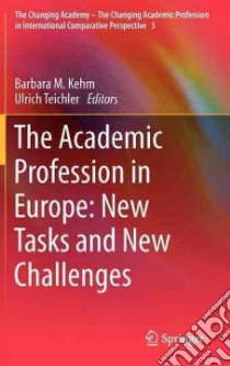 The Academic Profession in Europe libro in lingua di Kehm Barbara M. (EDT), Teichler Ulrich (EDT)