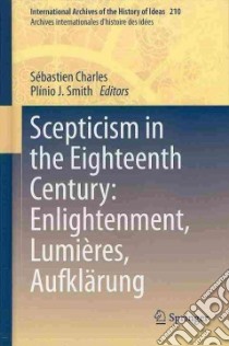 Scepticism in the Eighteenth Century libro in lingua di Charles Sebastien (EDT), J. Smith Pl?io (EDT)