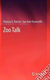 Zoo Talk libro in lingua di Patrick Patricia G., Tunnicliffe Sue Dale