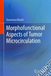 Morphofunctional Aspects of Tumor Microcirculation libro in lingua di Ribatti Domenico