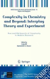 Complexity in Chemistry and Beyond: Interplay Theory and Experiment libro in lingua di Hill Craig (EDT), Musaev Djamaladdin G. (EDT)