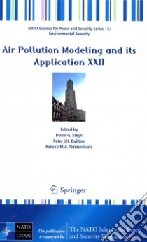 Air Pollution Modeling and its Application XXII libro in lingua di Steyn Douw G. (EDT), Builtjes Peter J. H. (EDT), Timmermans Renske M. A. (EDT)