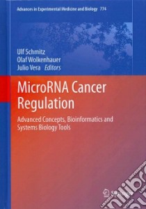 MicroRNA Cancer Regulation libro in lingua di Schmitz Ulf (EDT), Wolkenhauer Olaf (EDT), Vera Julio (EDT)