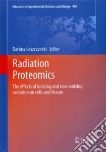 Radiation Proteomics libro in lingua di Leszczynski Dariusz (EDT)