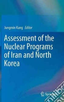 Assessment of the Nuclear Programs of Iran and North Korea libro in lingua di Kang Jungmin (EDT)
