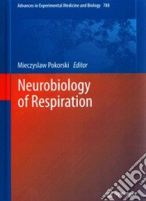 Neurobiology of Respiration libro in lingua di Pokorski Mieczyslaw (EDT)