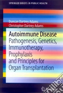 Autoimmune Disease libro in lingua di Adams Duncan Dartrey, Adams Christopher Dartrey