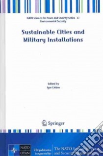 Sustainable Cities and Military Installations libro in lingua di Linkov Igor (EDT)