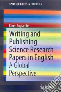 Writing and Publishing Science Research Papers in English libro in lingua di Englander Karen