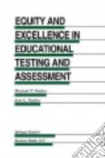 Equity and Excellence in Educational Testing and Assessment libro in lingua di Nettles Michael T. (EDT), Nettles Arie L. (EDT)
