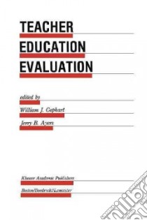 Teacher Education Evaluation libro in lingua di Gephart William J. (EDT), Ayers Jerry B. (EDT)