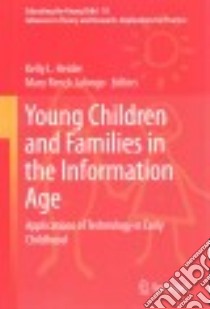 Young Children and Families in the Information Age libro in lingua di Heider Kelly L. (EDT), Jalongo Mary Renck (EDT)