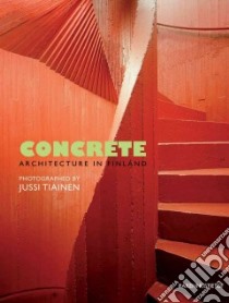 Concrete Architecture in Finland libro in lingua di Koivisto Marritta, Tiainen Jussi (PHT)