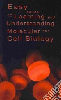 Easy Guide to Learning and Understanding Molecular and ... libro in lingua di ,  Various