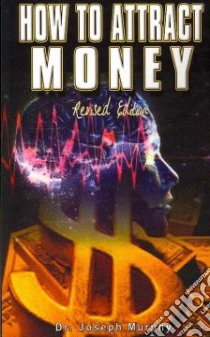 How to Attract Money libro in lingua di Joseph, Murphy