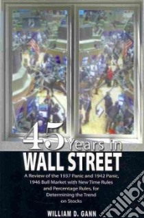 45 Years in Wall Street libro in lingua di Gann William D.